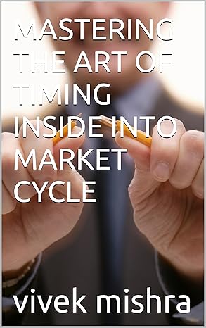 MASTERING THE ART OF TIMING INSIDE INTO MARKET CYCLE - Epub + Converted Pdf